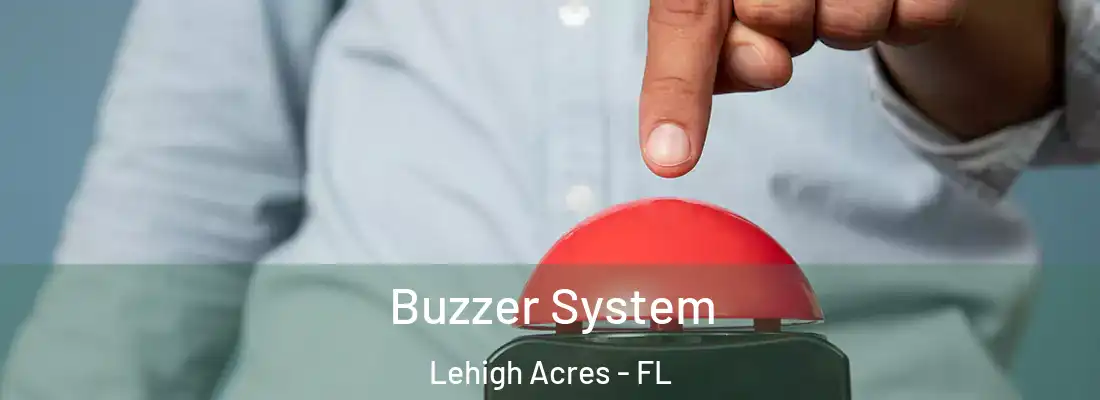  Buzzer System Lehigh Acres - FL