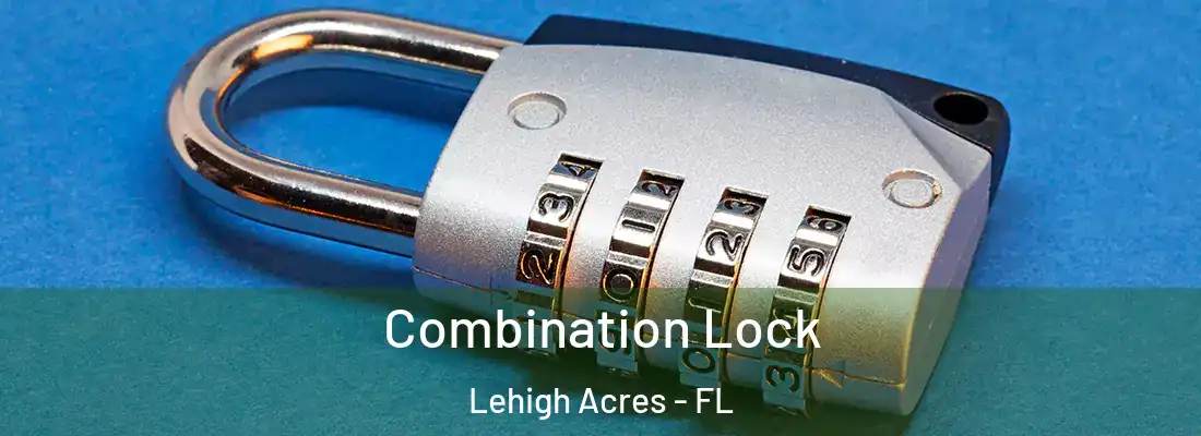  Combination Lock Lehigh Acres - FL