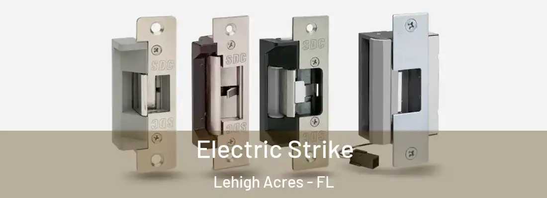  Electric Strike Lehigh Acres - FL
