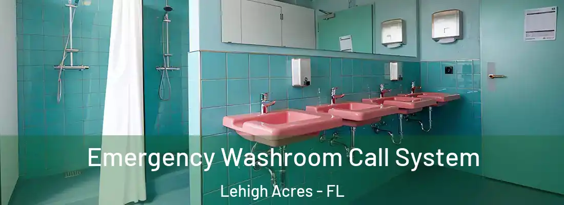  Emergency Washroom Call System Lehigh Acres - FL