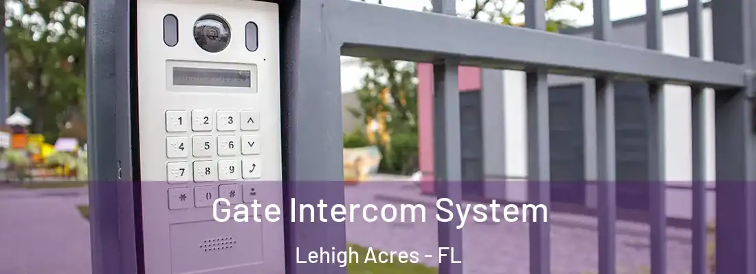  Gate Intercom System Lehigh Acres - FL