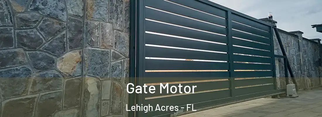 Gate Motor Lehigh Acres - FL