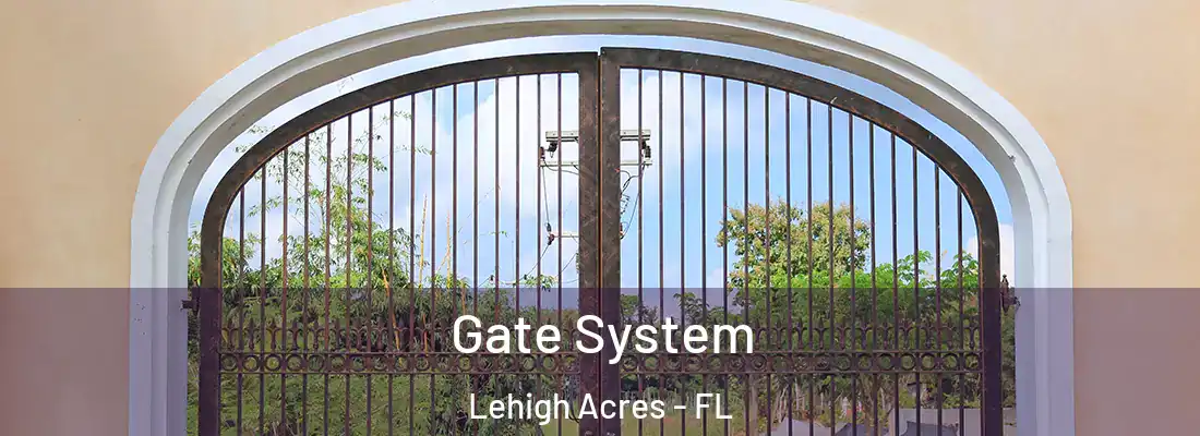  Gate System Lehigh Acres - FL