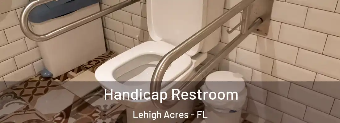  Handicap Restroom Lehigh Acres - FL
