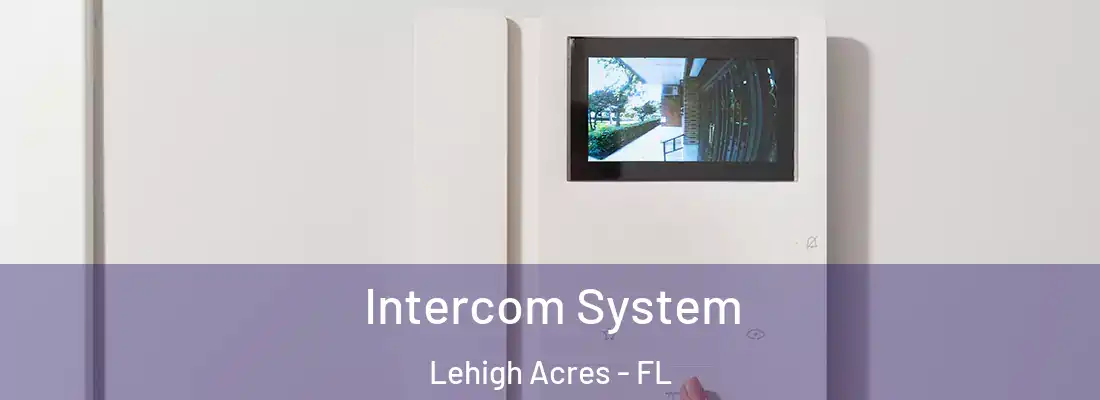  Intercom System Lehigh Acres - FL