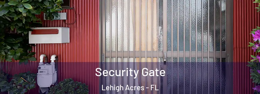  Security Gate Lehigh Acres - FL