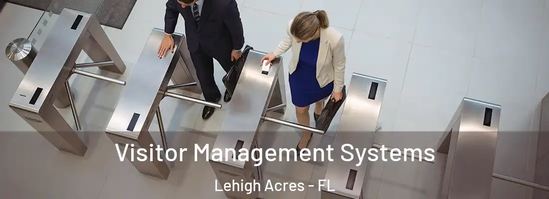  Visitor Management Systems Lehigh Acres - FL