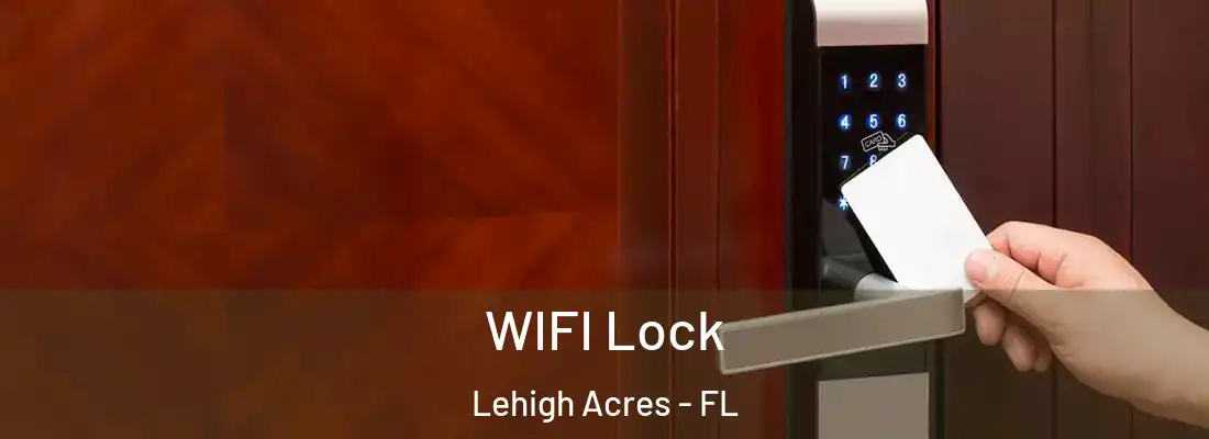  WIFI Lock Lehigh Acres - FL